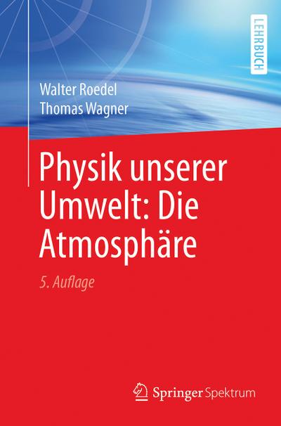 Physik unserer Umwelt: Die Atmosphäre - Walter Roedel