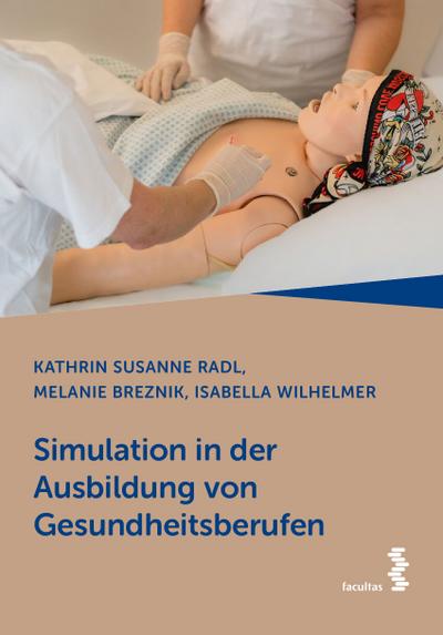 Simulation in der Ausbildung von Gesundheitsberufen - Kathrin Susanne Radl