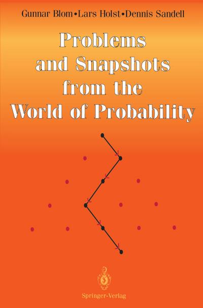 Problems and Snapshots from the World of Probability - Gunnar Blom