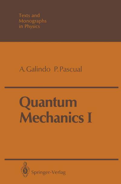 Quantum Mechanics I - Alberto Galindo