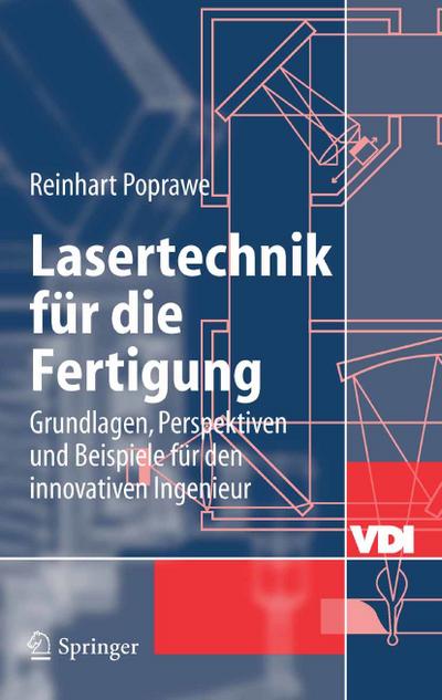 Lasertechnik für die Fertigung - Reinhart Poprawe