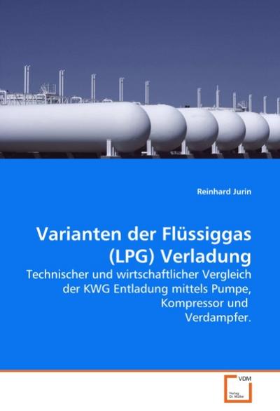 Varianten der Flüssiggas (LPG) Verladung - Reinhard Jurin