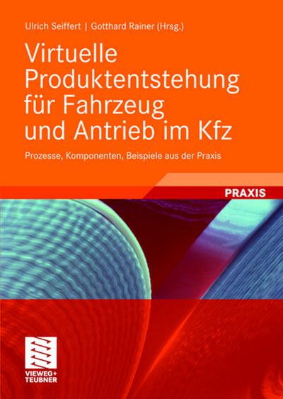 Virtuelle Produktentstehung für Fahrzeug und Antrieb im Kfz - Gotthard Ph. Rainer