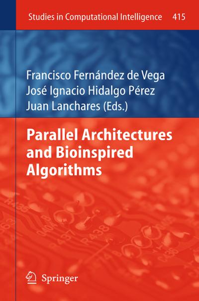 Parallel Architectures and Bioinspired Algorithms - Francisco Fernández de Vega