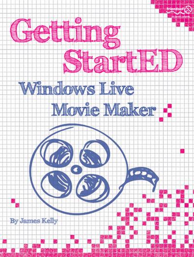 Getting StartED with Windows Live Movie Maker - James Floyd Kelly