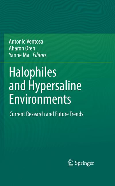 Halophiles and Hypersaline Environments - Antonio Ventosa