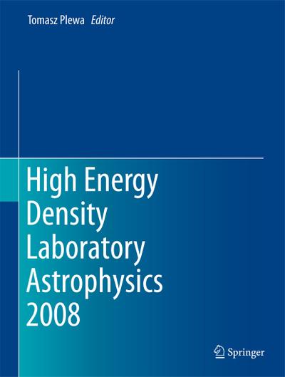 High Energy Density Laboratory Astrophysics 2008 - Tomasz Plewa