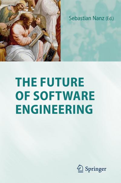 The Future of Software Engineering - Sebastian Nanz