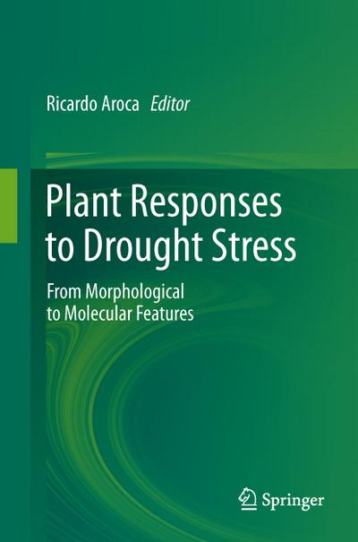 Plant Responses to Drought Stress - Ricardo Aroca