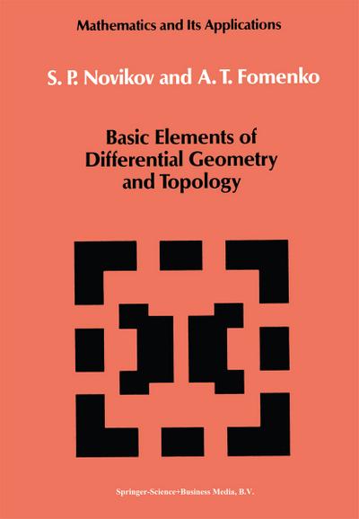Basic Elements of Differential Geometry and Topology - A. T. Fomenko