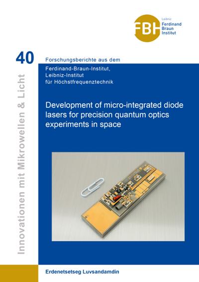 Development of micro-integrated diode lasers for precision quantum optics experiments in space - Erdenetsetseg Luvsandamdin