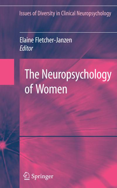 The Neuropsychology of Women - Elaine Fletcher-Janzen