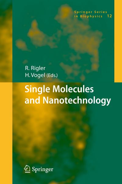 Single Molecules and Nanotechnology - H. Vogel