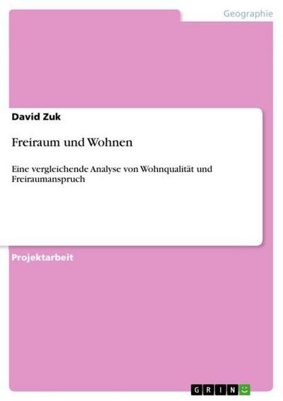 Freiraum und Wohnen - David Zuk