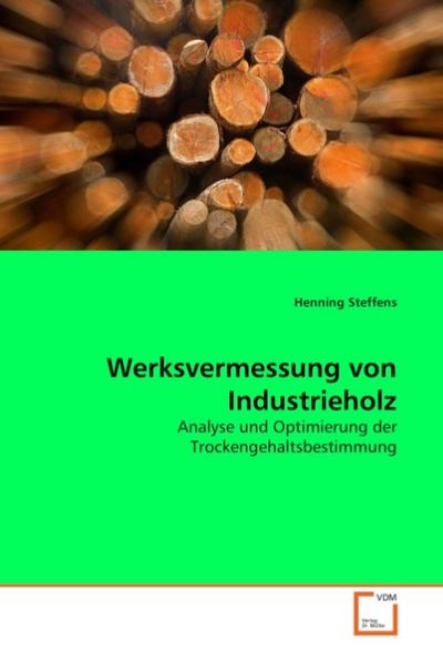 Werksvermessung von Industrieholz - Henning Steffens