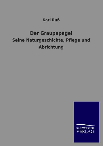 Der Graupapagei - Karl Ruß
