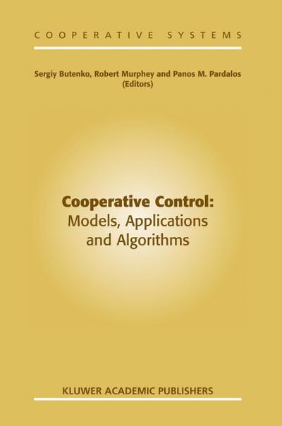 Cooperative Control: Models, Applications and Algorithms - Sergiy Butenko