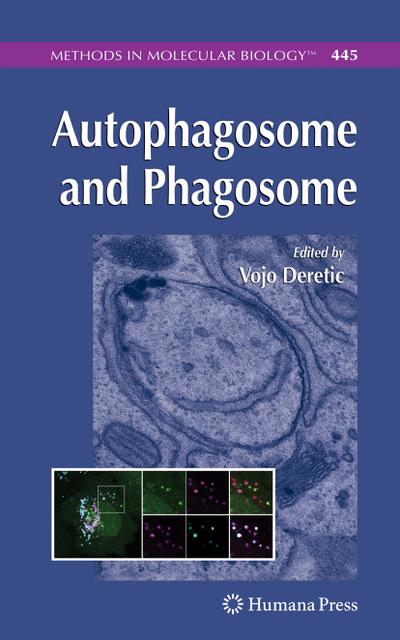 Autophagosome and Phagosome - Vojo Deretic
