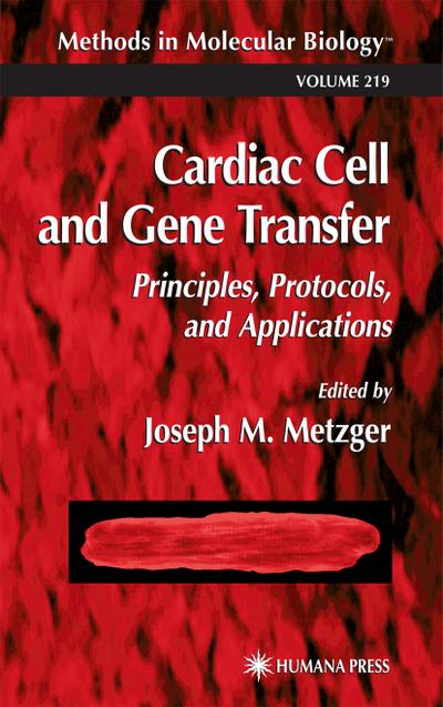 Cardiac Cell and Gene Transfer - Joseph M. Metzger