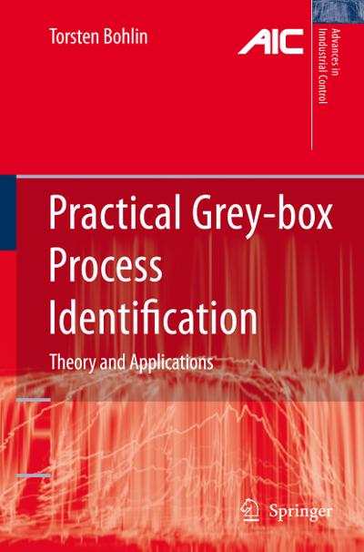 Practical Grey-box Process Identification - Torsten P. Bohlin