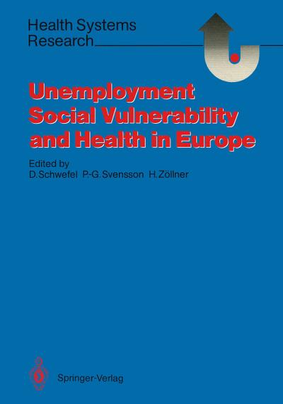 Unemployment, Social Vulnerability, and Health in Europe - Detlef Schwefel