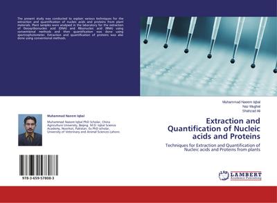 Extraction and Quantification of Nucleic acids and Proteins - Muhammad Naeem Iqbal