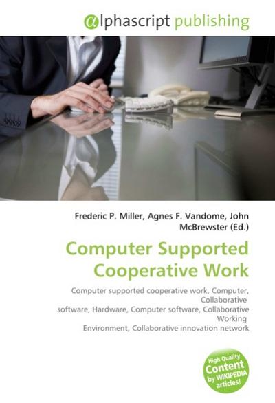 Computer Supported Cooperative Work - Frederic P Miller