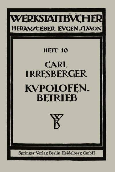 Kupolofenbetrieb - Carl Irresberger