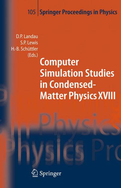 Computer Simulation Studies in Condensed-Matter Physics XVIII - David P. Landau