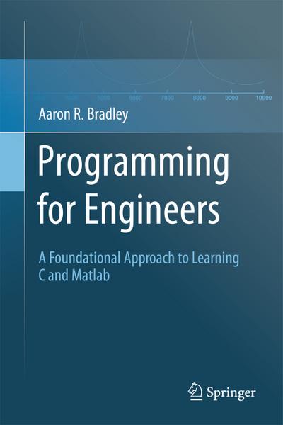 Programming for Engineers - Aaron R. Bradley