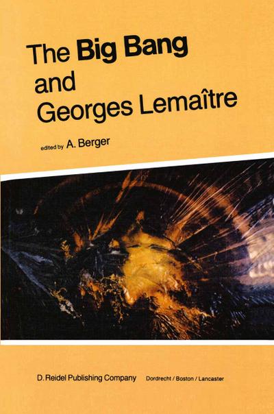 The Big Bang and Georges Lemaître - A. L. Berger