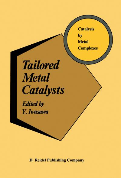 Tailored Metal Catalysts - Y. Iwasawa