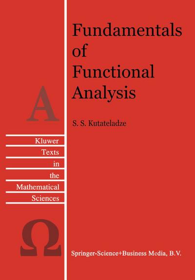 Fundamentals of Functional Analysis - Semën Samsonovich Kutateladze