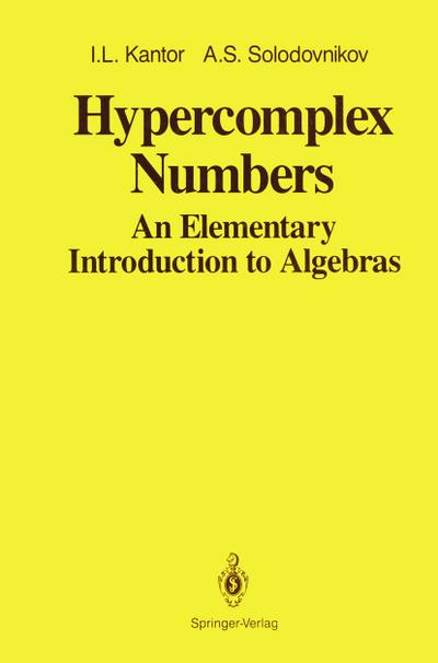 Hypercomplex Numbers - I. L. Kantor