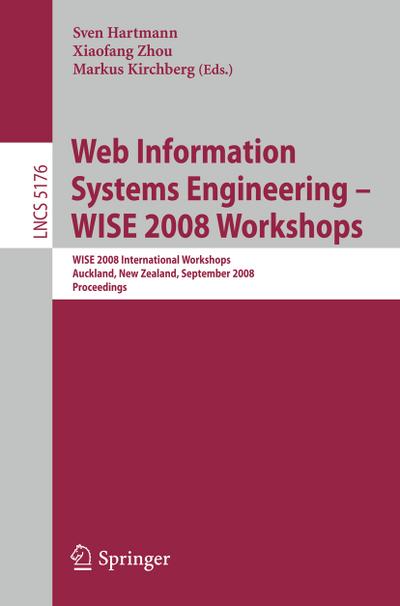 Web Information Systems Engineering - WISE 2008 Workshops - Sven Hartmann