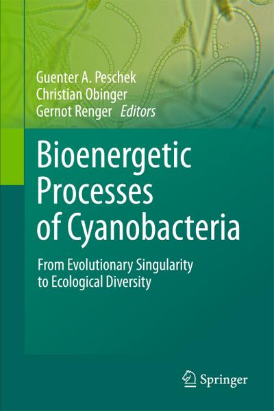 Bioenergetic Processes of Cyanobacteria - Guenter A. Peschek