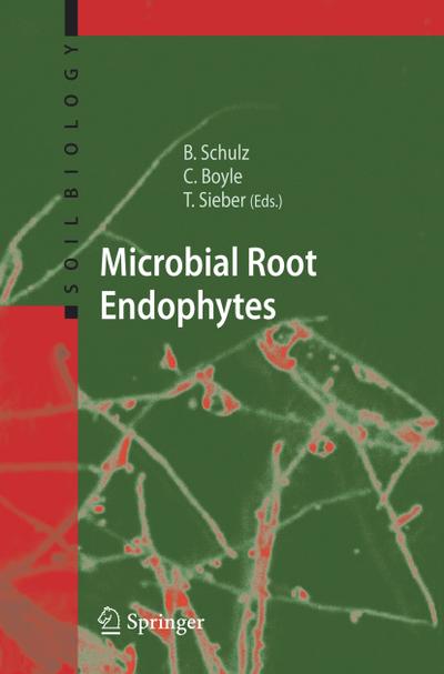 Microbial Root Endophytes - Barbara J. E. Schulz