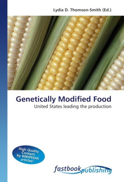 Genetically Modified Food - Lydia D. Thomson-Smith