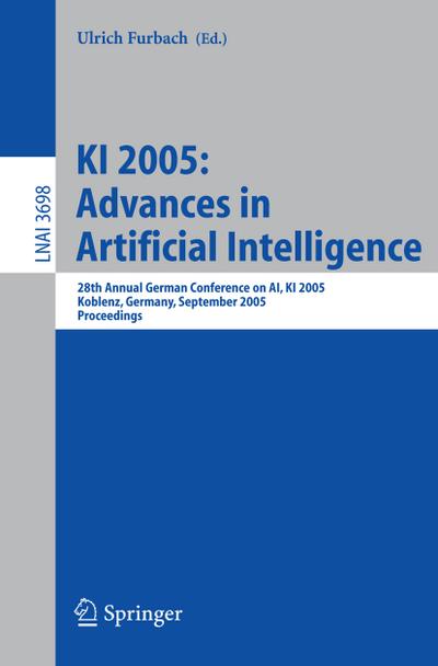 KI 2005: Advances in Artificial Intelligence - Ulrich Furbach