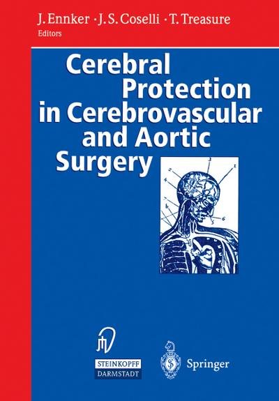 Cerebral Protection in Cerebrovascular and Aortic Surgery - Jürgen Ennker