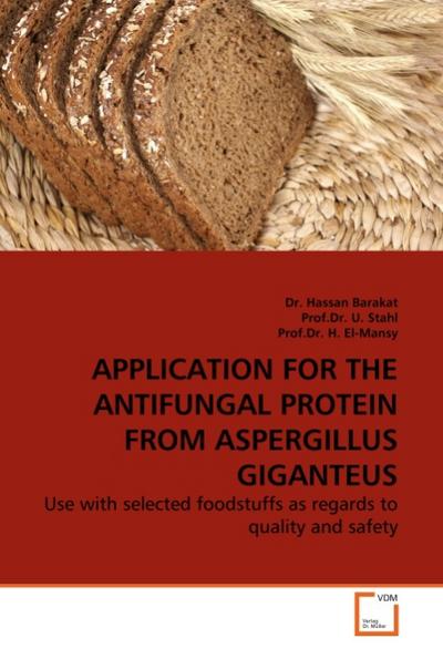 Application for the Antifungal Protein from Aspergillus Giganteus - Hassan Barakat