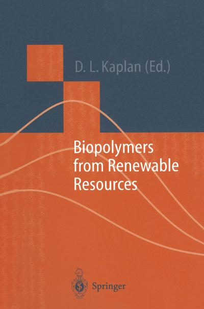 Biopolymers from Renewable Resources - David L. Kaplan