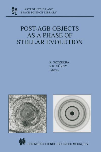 Post-AGB Objects as a Phase of Stellar Evolution - S. K. Górny