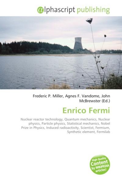 Enrico Fermi - Frederic P Miller