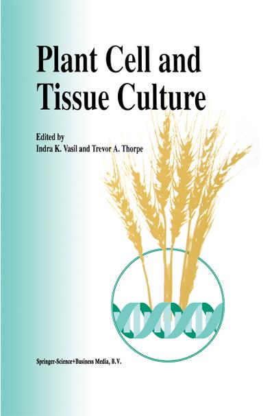 Plant Cell and Tissue Culture - Trevor A. Thorpe