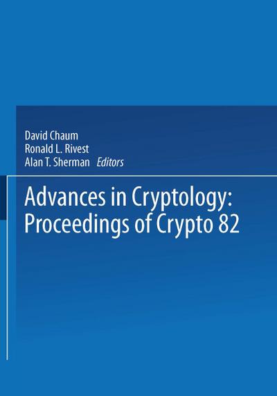 Advances in Cryptology - David Chaum