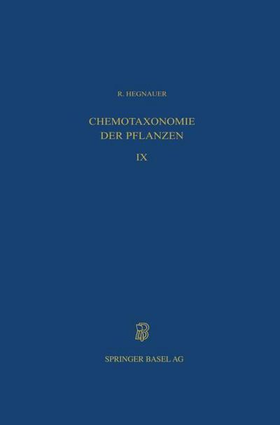 Chemotaxonomie der Pflanzen - R. Hegnauer