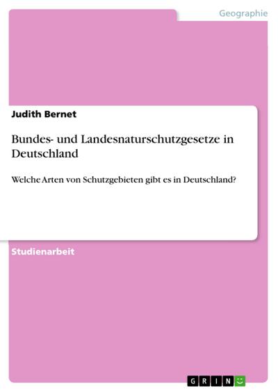Bundes- und Landesnaturschutzgesetze in Deutschland - Judith Bernet