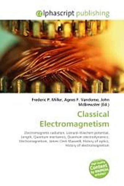 Classical Electromagnetism - Frederic P. Miller