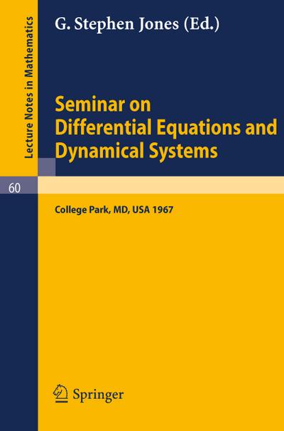 Seminar on Differential Equations and Dynamical Systems - G. S. Jones